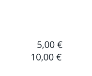 5,00 € 10,00 €