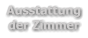 Ausstattung der Zimmer