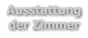 Ausstattung der Zimmer